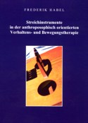 Bauliche und klangliche Unterschiede zwischen Chrottainstrumenten und herkömmlichen Streichinstrumenten und deren Eignung für musiktherapeutische Heilkonzepte