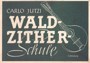 Carlo Jutzi: Waldzither-Schule fr 9saitige Instrumente in Original "G"-Stimmung